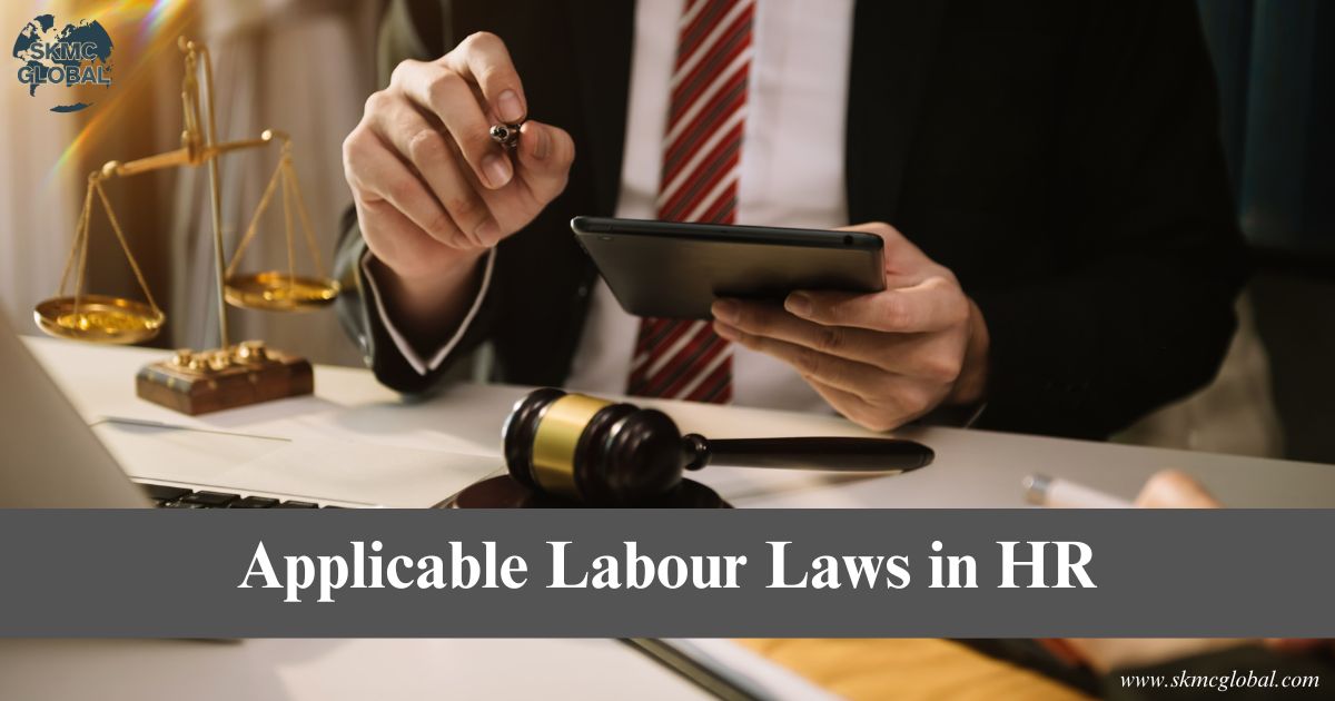 What are the applicable Labour Laws in HR (Human Resource)?
