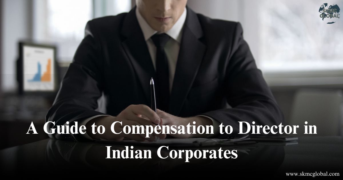 A Guide to Compensation to Director in Indian Corporates