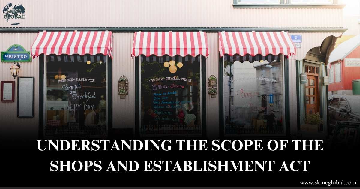 Understanding the Scope of the Shops and Establishment Act