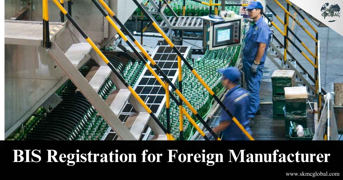 BIS registration for foreign manufacturer