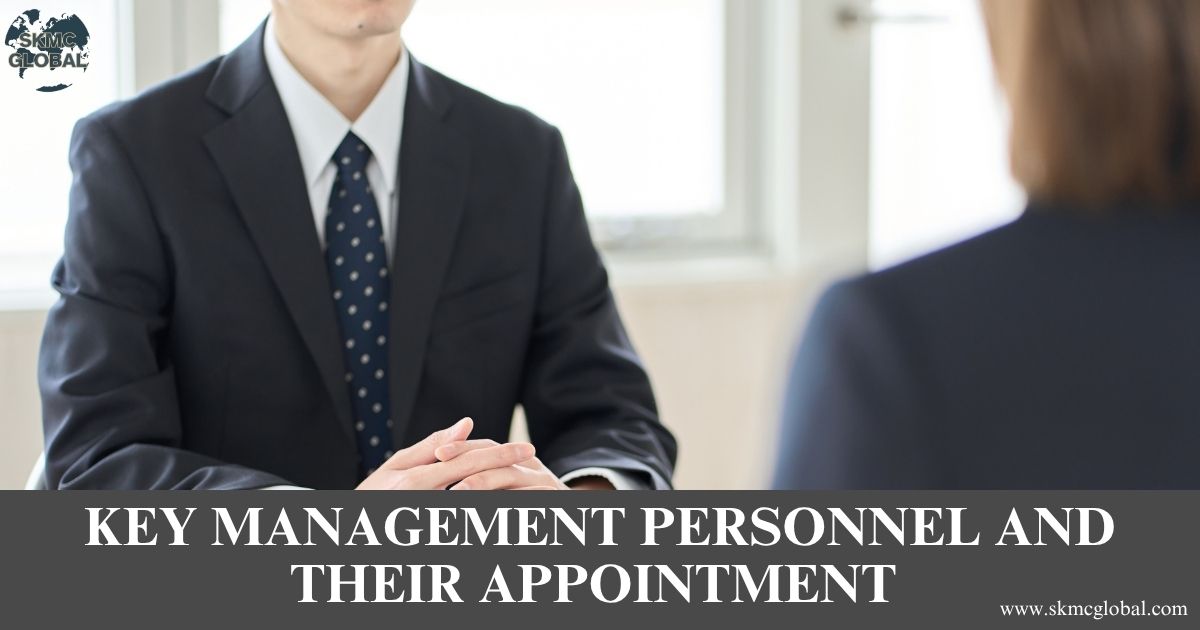 Role of Key Management Personnel and their appointment under Company Law