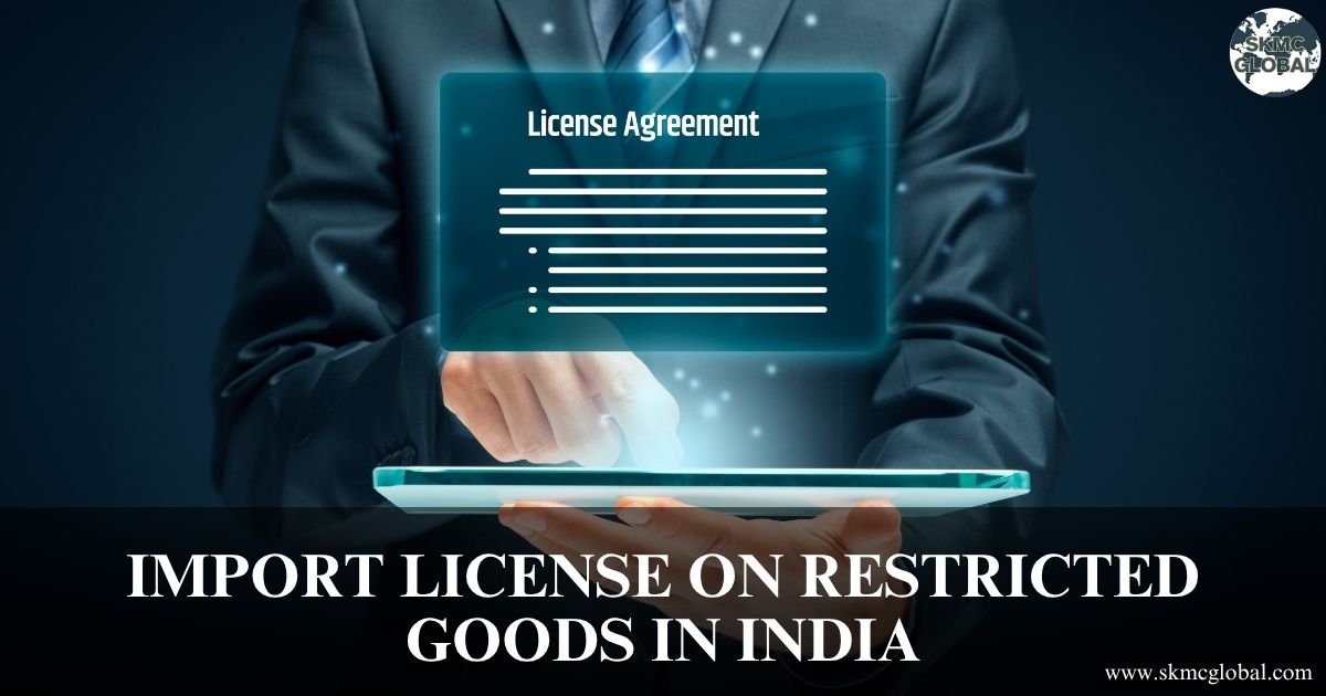 Import license on restricted goods in india