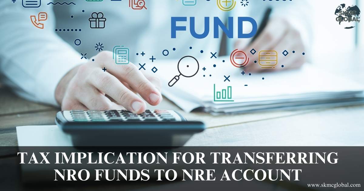Tax Implication for Transferring NRO Funds to NRE Account