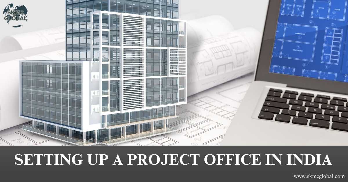 Setting up a Project Office in India
