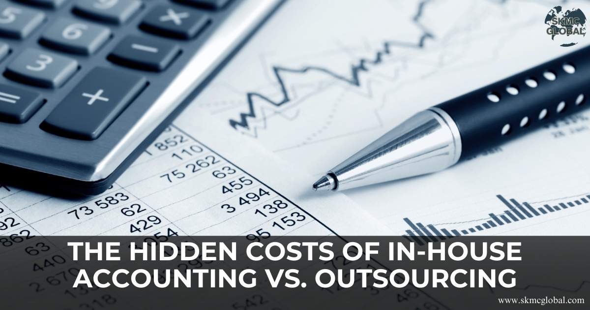 The Hidden Costs of In-House Accounting v/s Outsourcing
