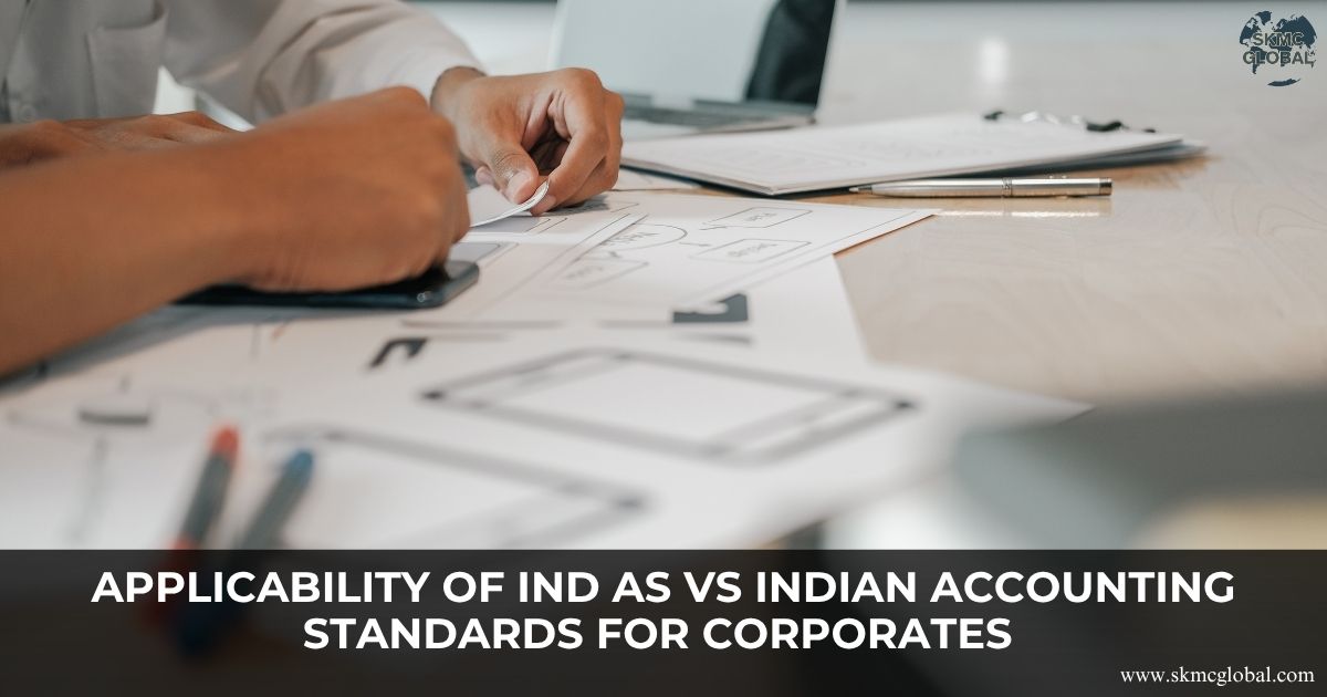 Applicability of Ind AS vs Indian Accounting Standards for corporates in India