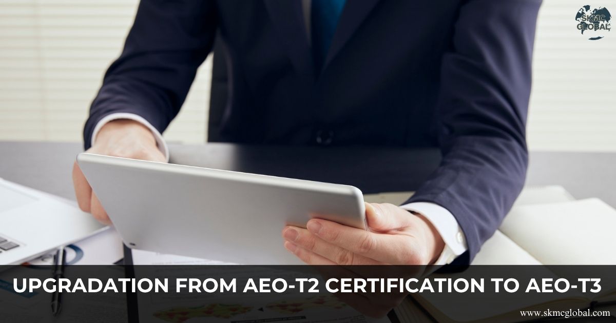 How to upgrade your AEO T2 certification to AEO T3?