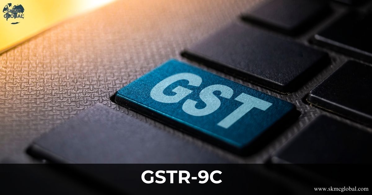 GSTR-9C: The Reconciliation Statement for Larger Businesses