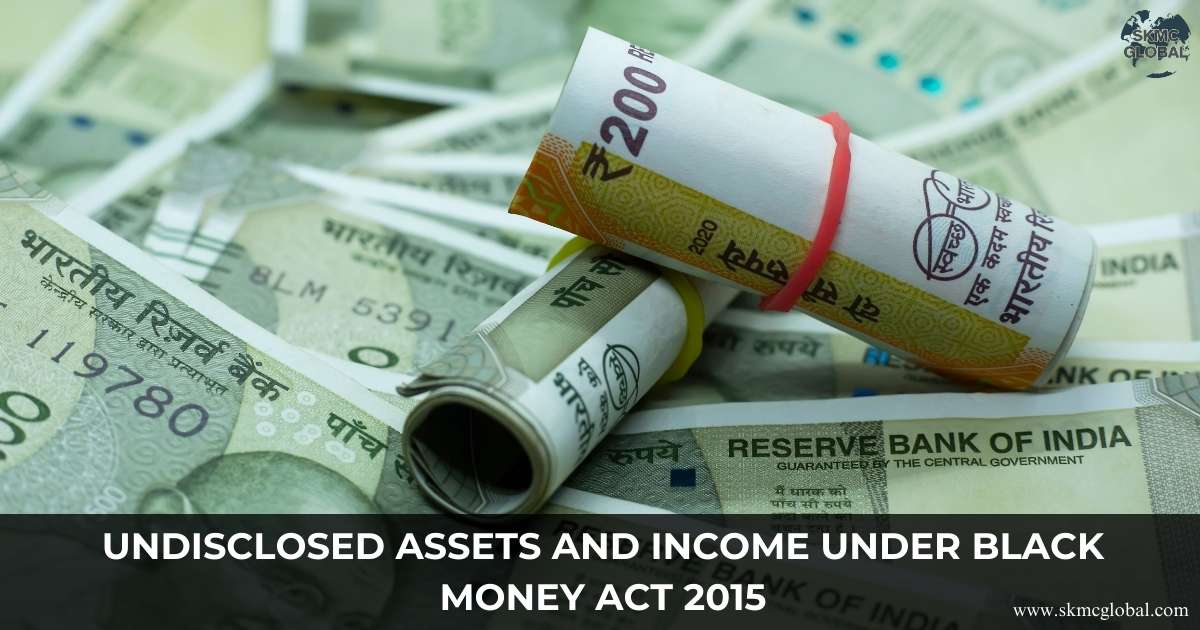 What are undisclosed assets and income under Black Money Act 2015?