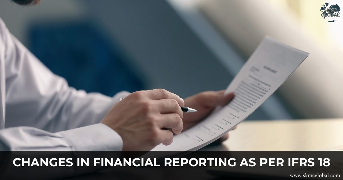 Changes in Financial Reporting as per IFRS 18