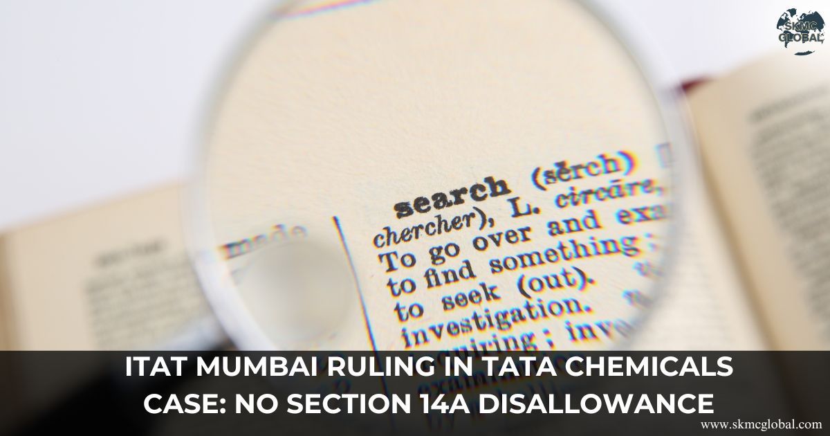 ITAT Mumbai Ruling in Tata Chemicals Case: No Section 14A Disallowance