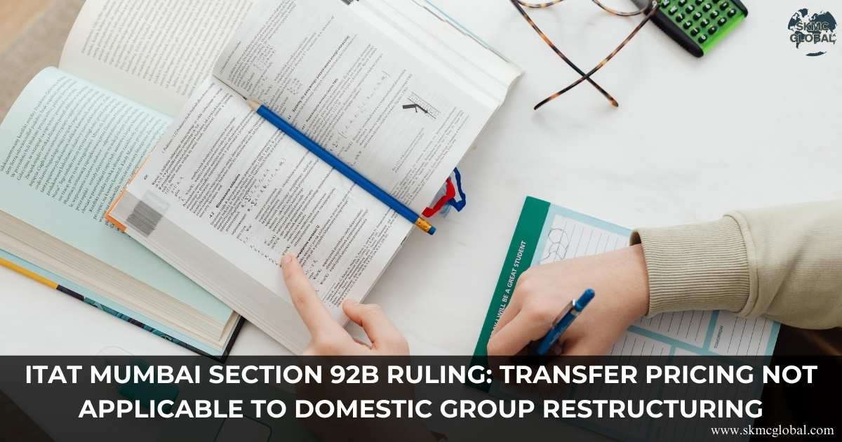 ITAT Mumbai Section 92B Ruling Transfer Pricing Not Applicable to Domestic Group Restructuring