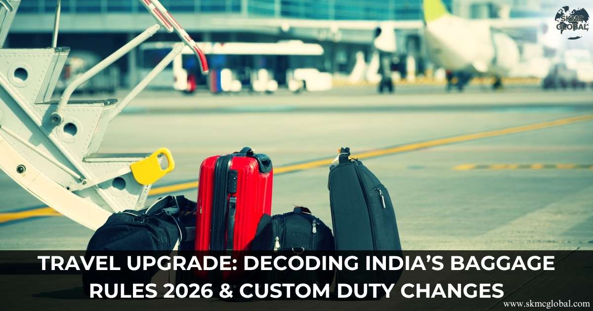 Travel Upgrade: Decoding India’s Baggage Rules 2026 & Custom Duty Changes