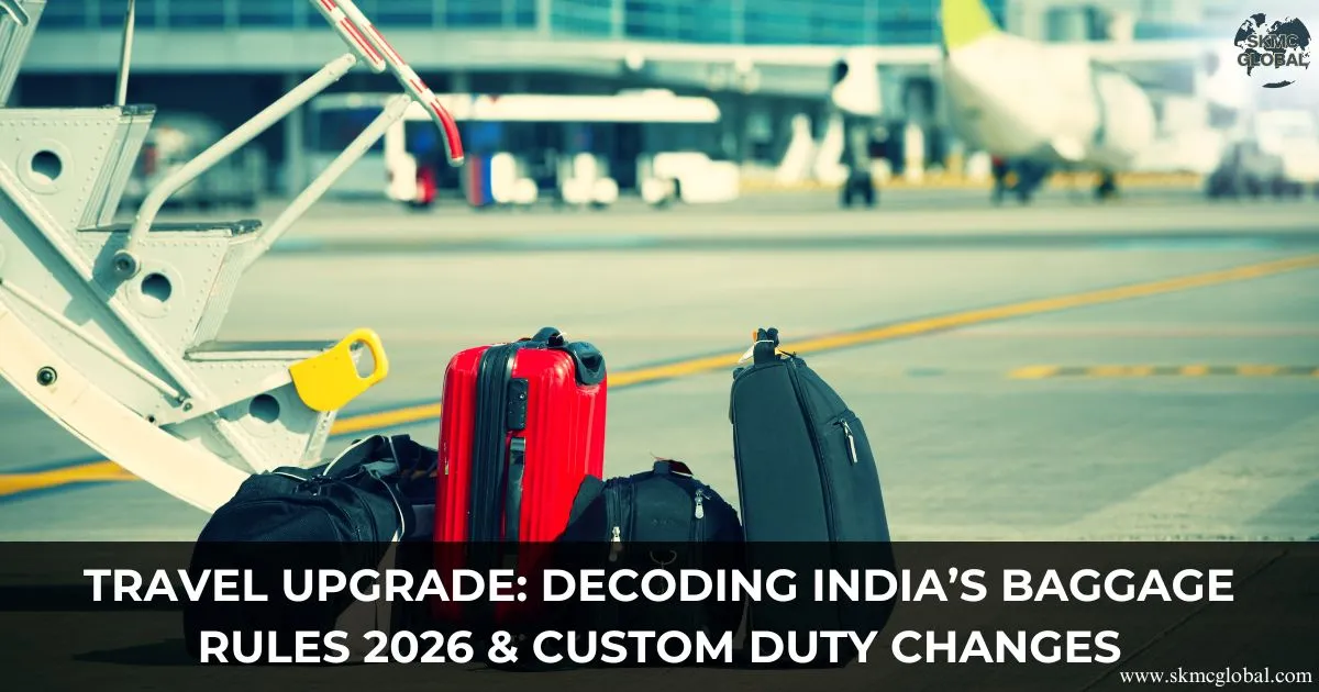 Travel Upgrade: Decoding India’s Baggage Rules 2026 & Custom Duty Changes