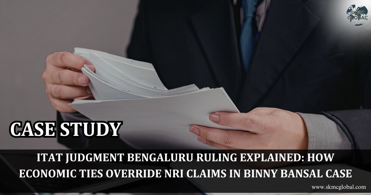 ITAT Judgment Bengaluru Ruling Explained: How Economic Ties Override NRI Claims in Binny Bansal Case