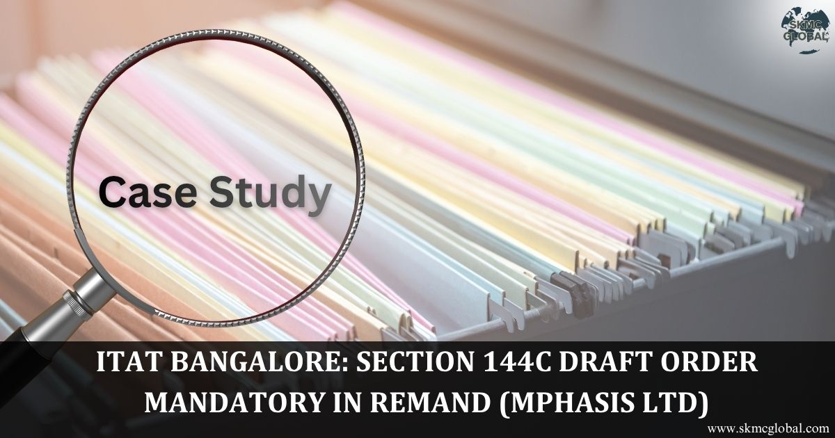ITAT Bangalore: Section 144C Draft Order Mandatory in Remand (Mphasis Ltd.)
