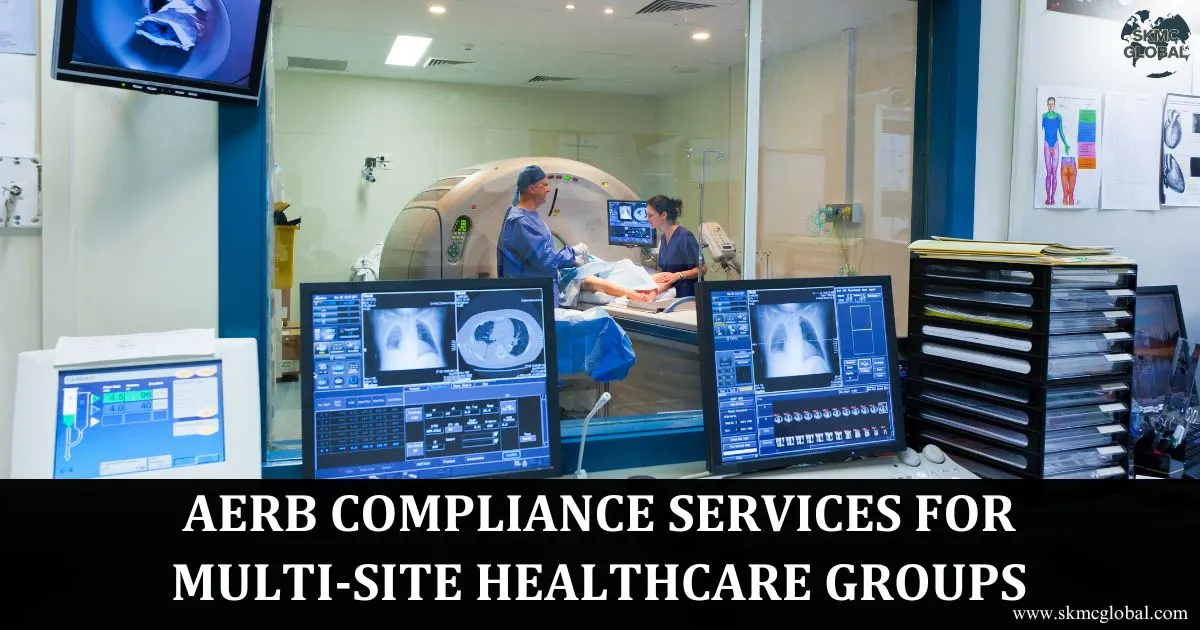Managed AERB Compliance Services for Multi-Site Healthcare Groups