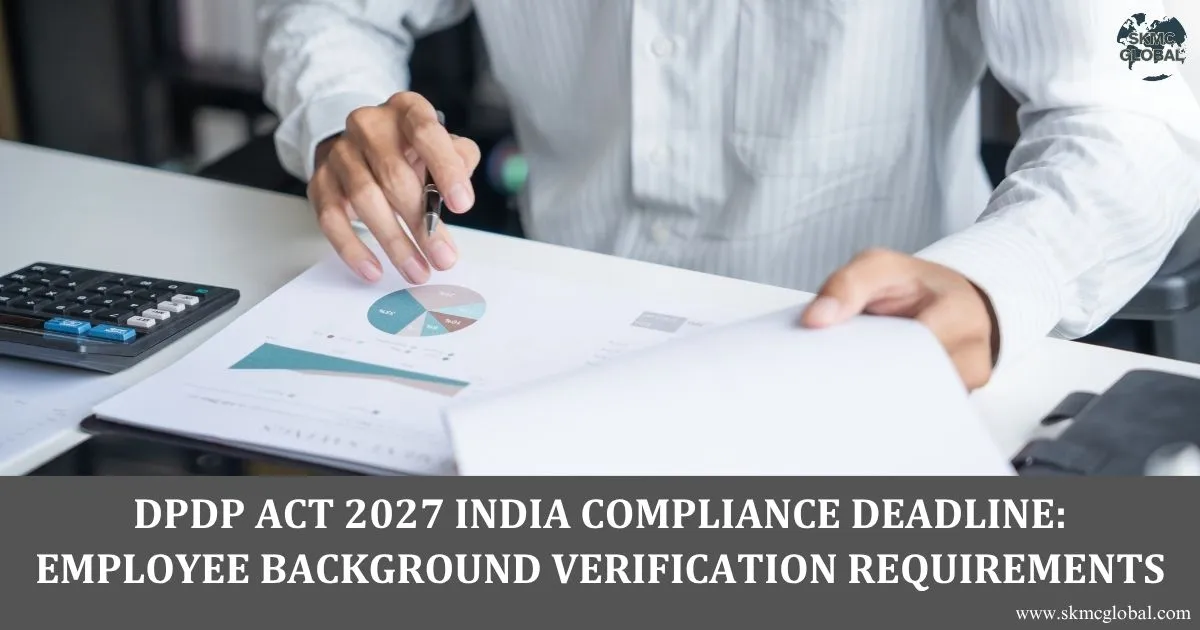 DPDP Act 2027 India Compliance Deadline: Employee Background Verification Requirements