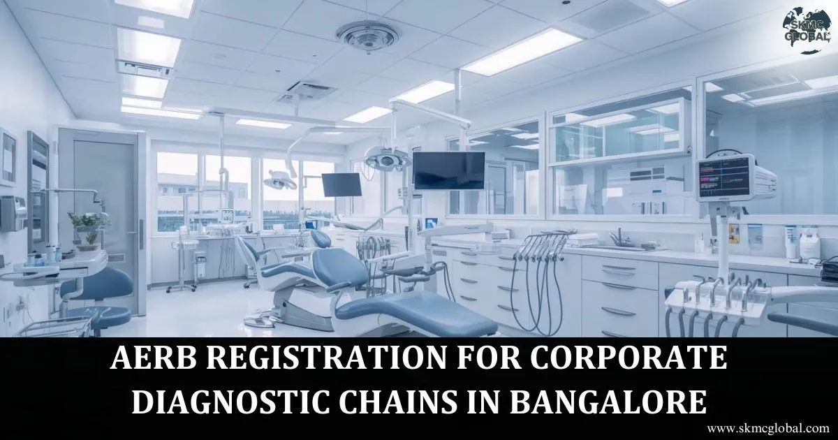 AERB Registration for Corporate Diagnostic Chains in Bangalore