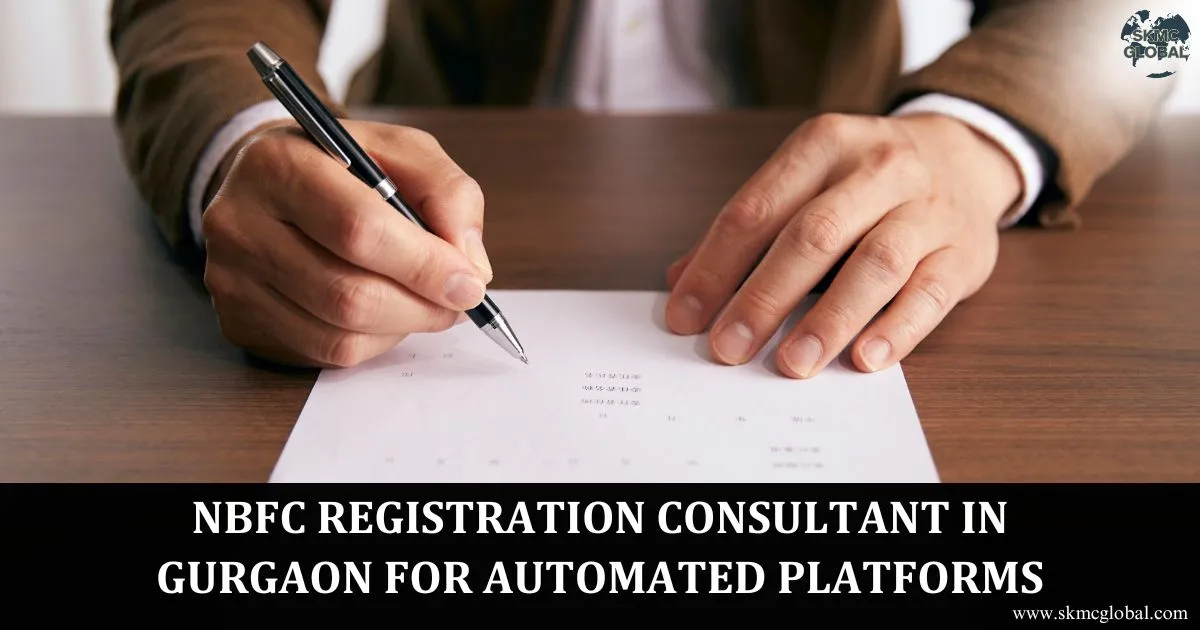 NBFC Registration Consultant in Gurgaon for Automated Platforms