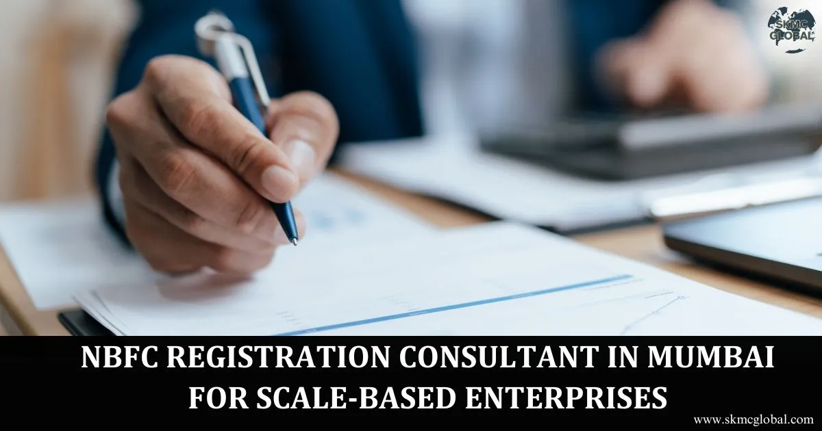 NBFC Registration Consultant in Mumbai for Scale-Based Enterprises