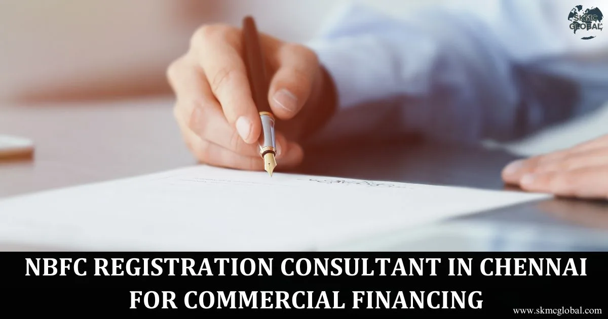 NBFC Registration Consultant in Chennai for Commercial Financing