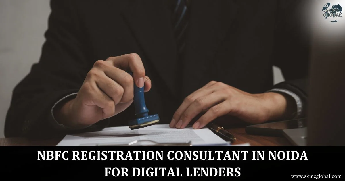 NBFC Registration Consultant in Noida for Digital Lenders