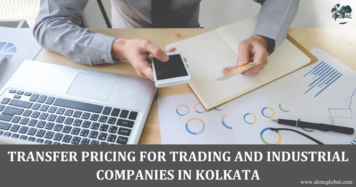Transfer Pricing for Trading and Industrial Companies in Kolkata