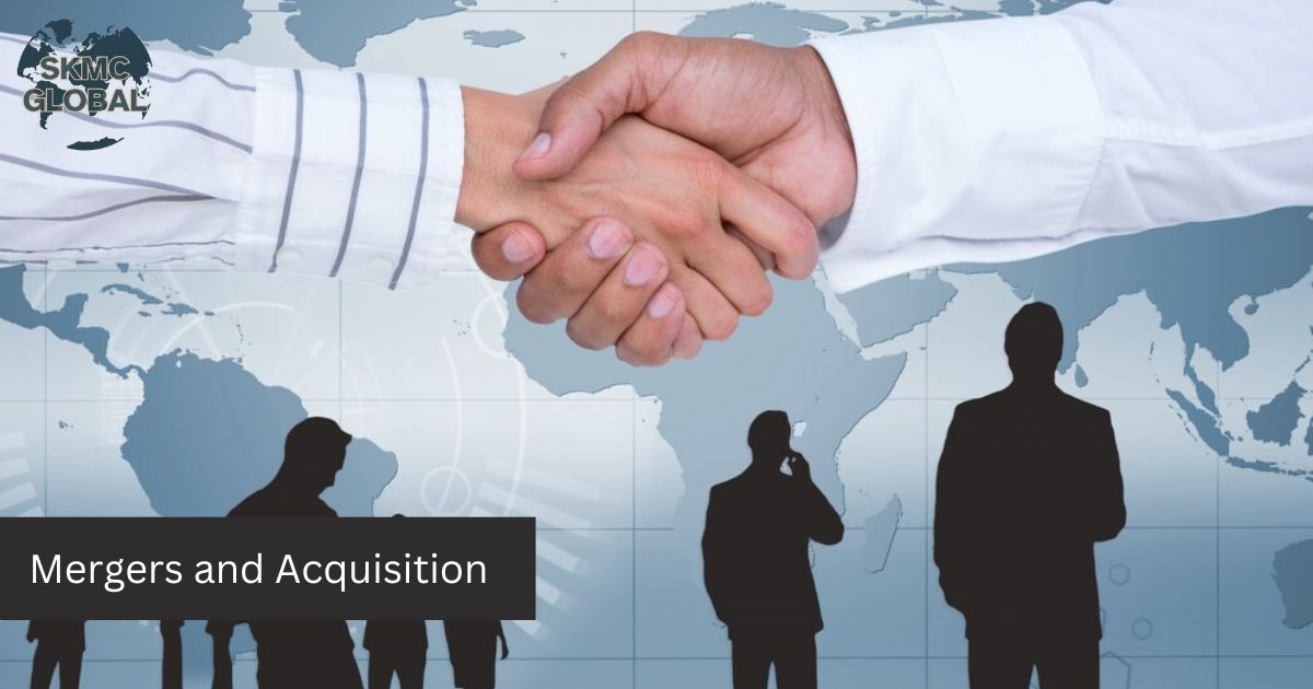 Mergers and Acquisition