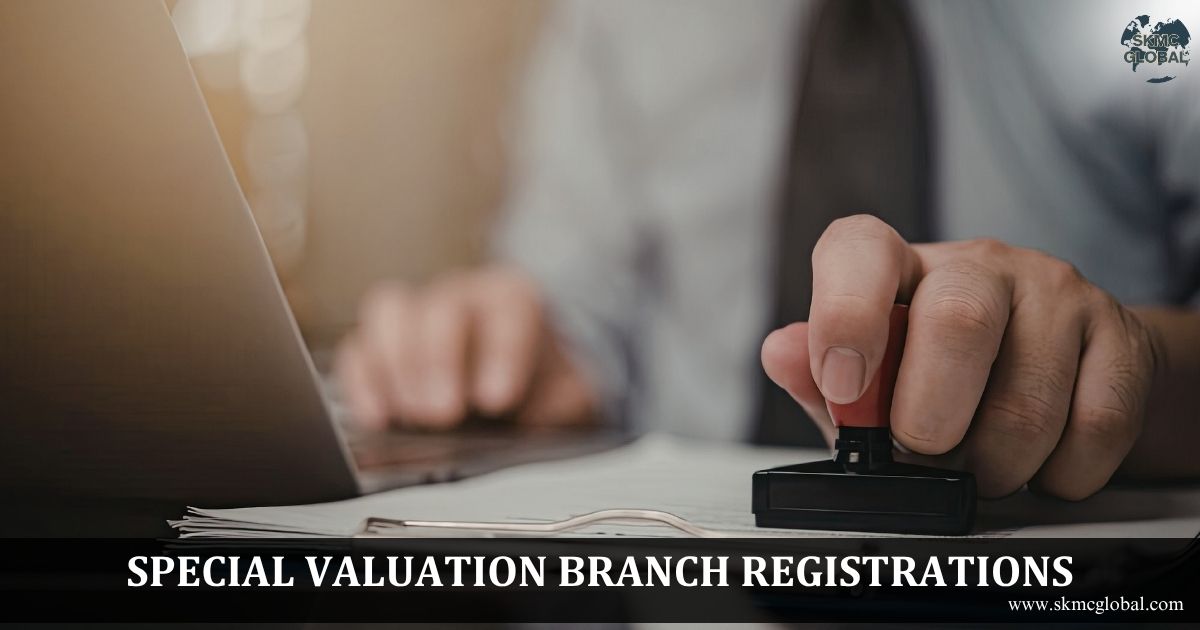 Special Valuation Branch Registrations